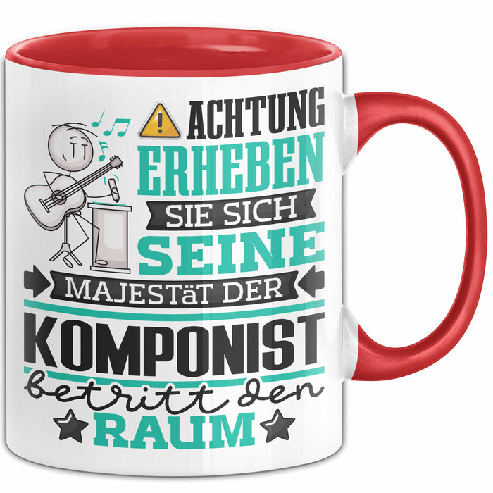 Komponist Geschenk Tasse Lustiger Spruch Erheben Sie Sich Der Komponist Betritt den Raum Rot Trendation