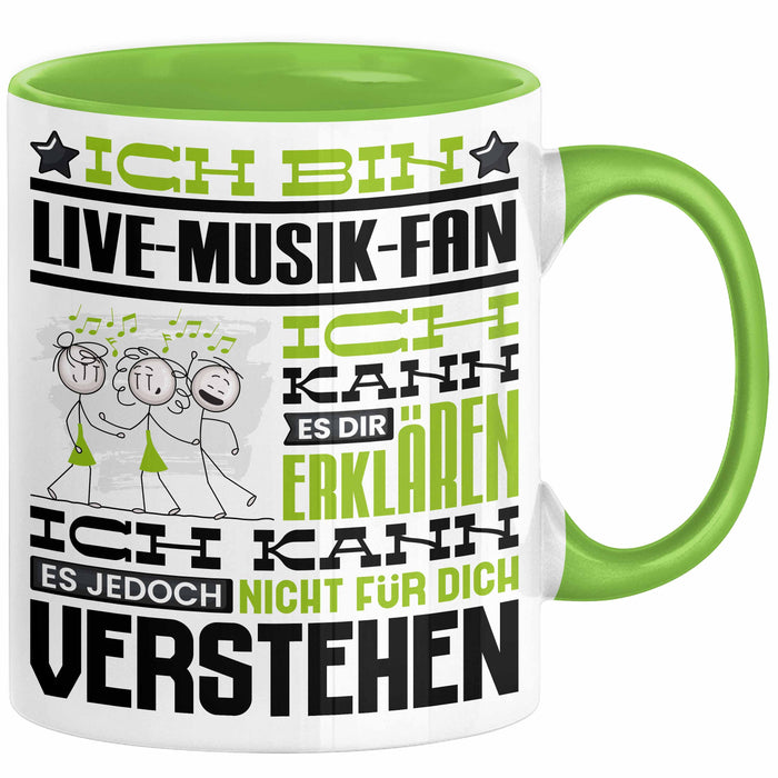 Live-Musik-Fan Geschenk Tasse Lustige Geschenkdiee für einen Live-Musik-Fan Geburtstag Ich Bin Live-Musik-Fan Ich Kann Es Dir Erklären Aber Nicht Für Dich Verstehen Grün Trendation