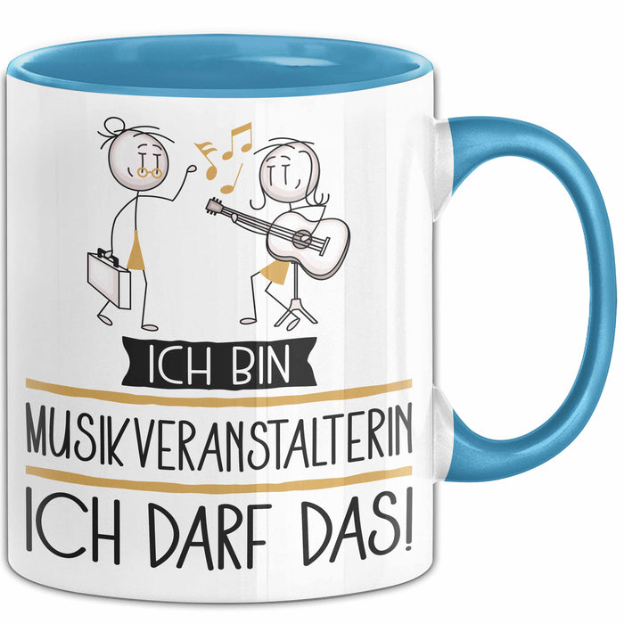 Geschenk für Musikveranstalterin Tasse Lustige Geschenkidee Geburtstag Ich Bin Musikveranstalterin Ich Darf Das Blau Trendation