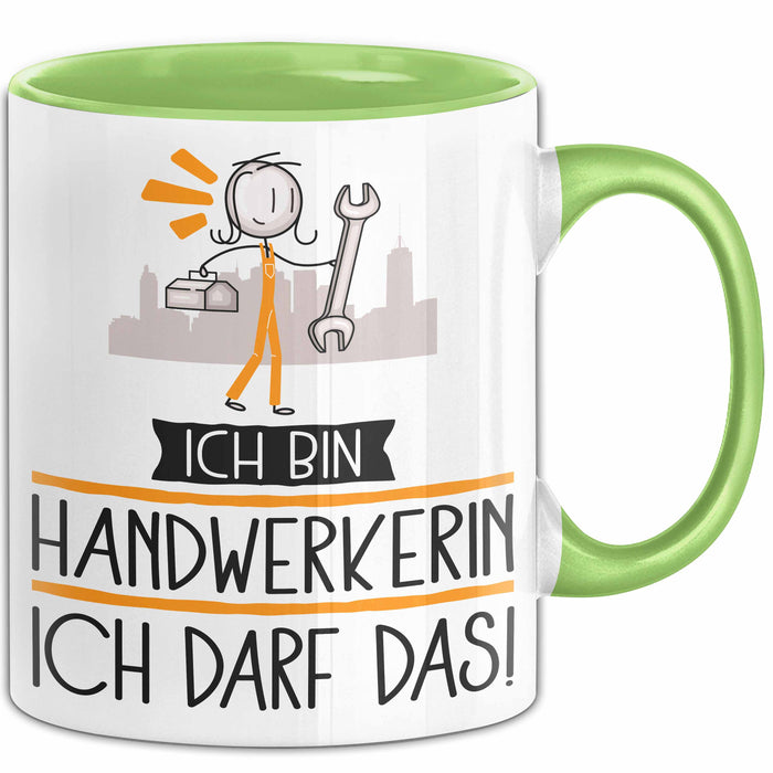 Geschenk für Handwerkerin Tasse Lustige Geschenkidee Geburtstag Ich Bin Handwerkerin Ich Darf Das Grün Trendation