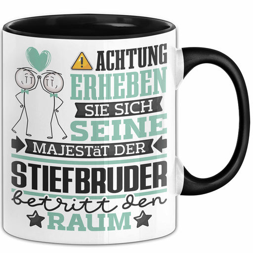 Stiefbruder Geschenk Tasse Lustiger Spruch Erheben Sie Sich Der Stiefbruder Betritt den Raum Schwarz Trendation