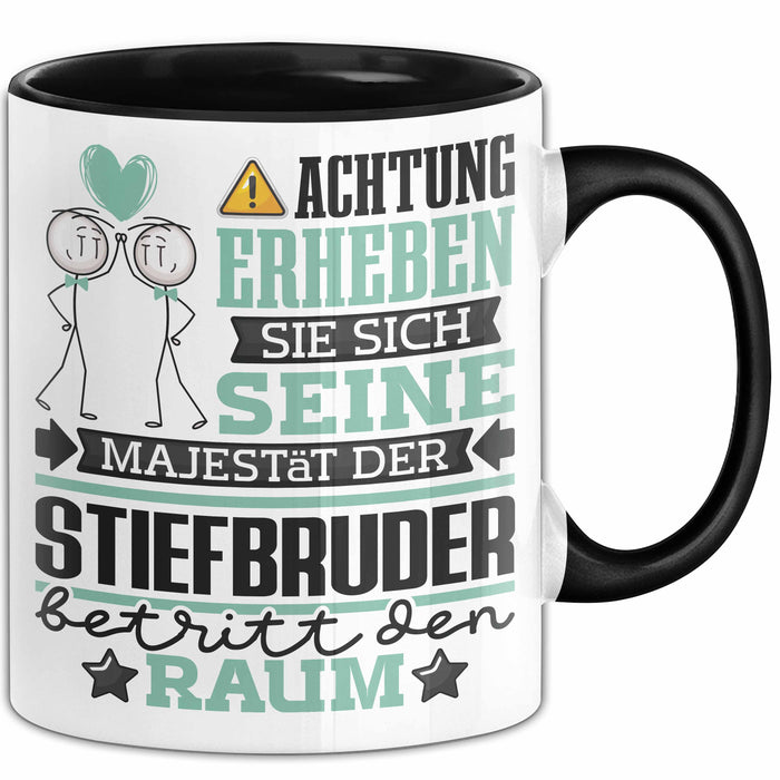 Stiefbruder Geschenk Tasse Lustiger Spruch Erheben Sie Sich Der Stiefbruder Betritt den Raum Schwarz Trendation