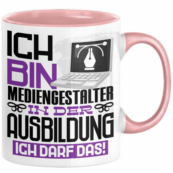 Mediengestalter Ausbildung Tasse Geschenk Ich Bin Mediengestalter In Der Ausbildung Ich Darf Das Geschenkidee Spruch Rosa Trendation