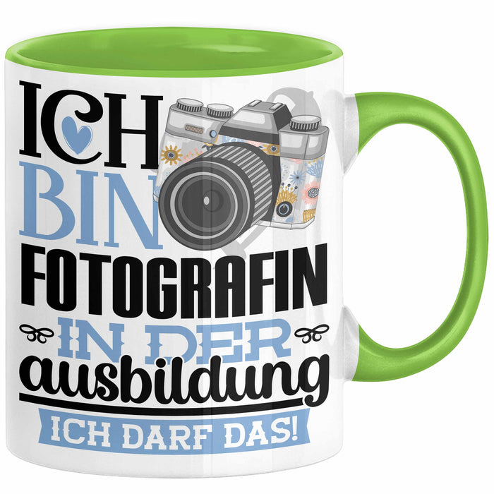 Fotografin Ausbildung Start Geschenk Tasse Ich Bin Fotografin In Der Ausbildung Ich Darf Das Kaffee-Becher Geschenkidee Grün Trendation