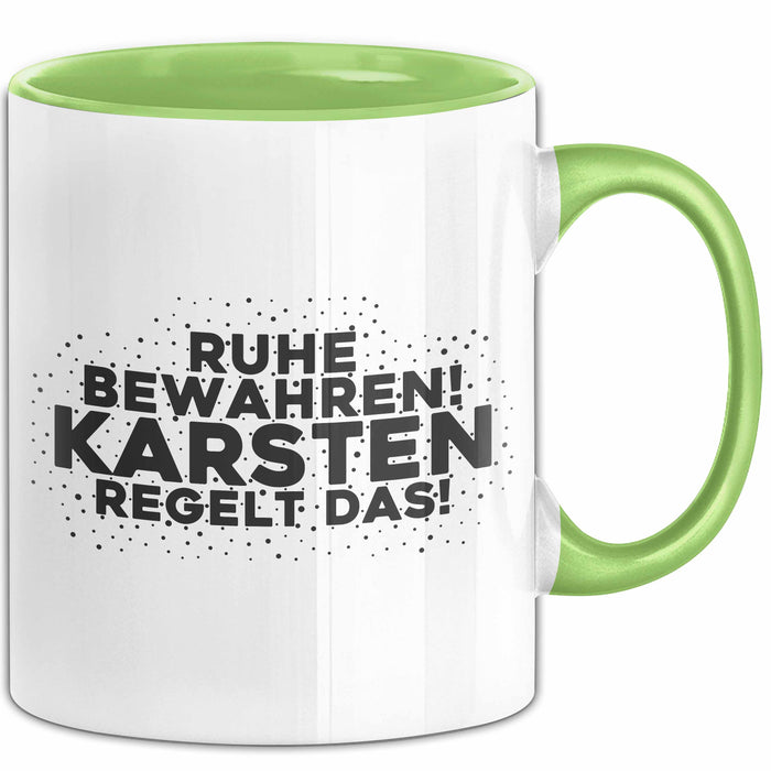 Karsten Tasse Ruhe Bewahren! Karsten Regelt Das! Geschenk