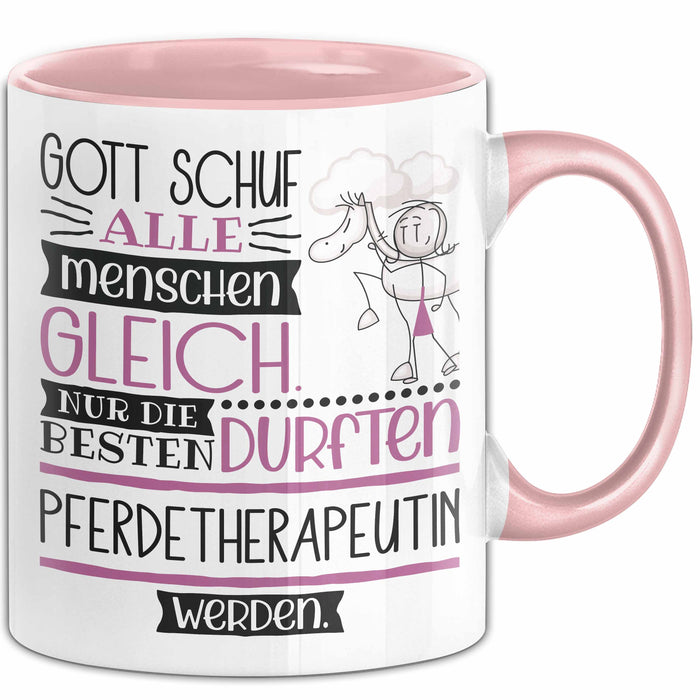 Pferdetherapeutin Geschenk Becher Tasse Gott Schuf Alle Menschen Gleich Nur Die Besten Durfeten Pferdetherapeutin Werden Geschenkidee Lustig Rosa Trendation