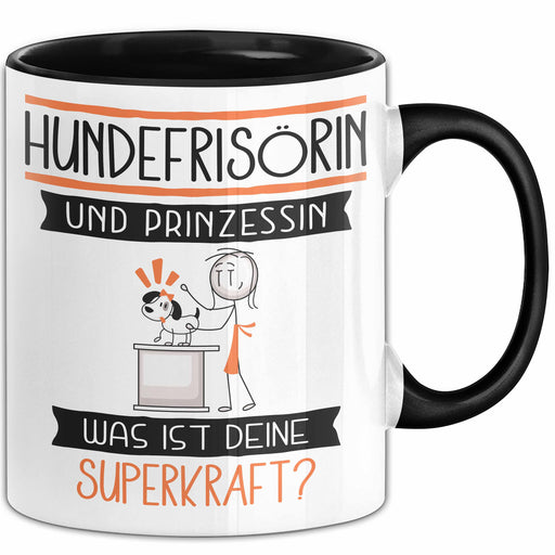 Hundefrisörin Und Prinzessin Tasse Geschenk Für Eine Hundefrisörin Geburtstag Was Ist Deine Superkraft Trendation