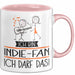 Geschenk für Indie-Fan Tasse Lustige Geschenkidee Geburtstag Ich Bin Indie-Fan Ich Darf Das Rosa Trendation