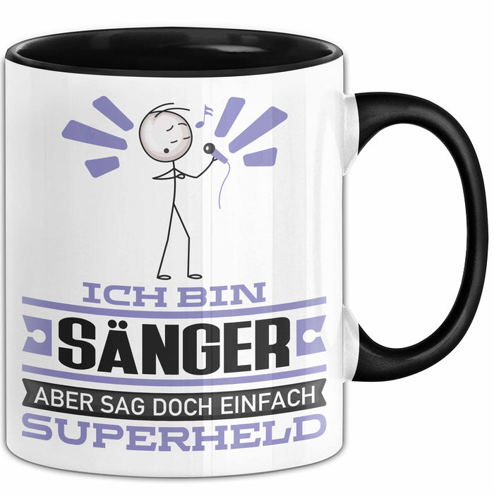 Sänger Geschenk Tasse Ich Bin Sänger Aber Sag Doch Einfach Superheld Lustige Geschenkdiee für Sänger Kaffee-Becher Schwarz Trendation