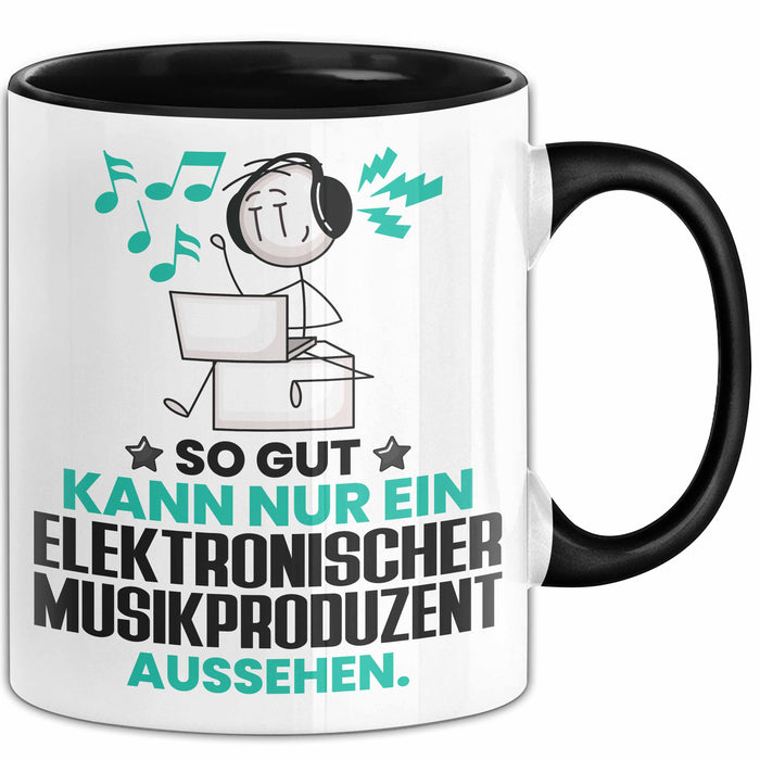 ElektronischerMusikproduzent Geschenk Tasse So Gut Kann Nur Ein ElektronischerMusikproduzent Aussehen Geschenkidee Kaffee-Becher Schwarz Trendation