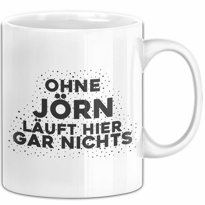 Joern Tasse Ohne Joern Laeuft Hier Gar Nichts Geschenk