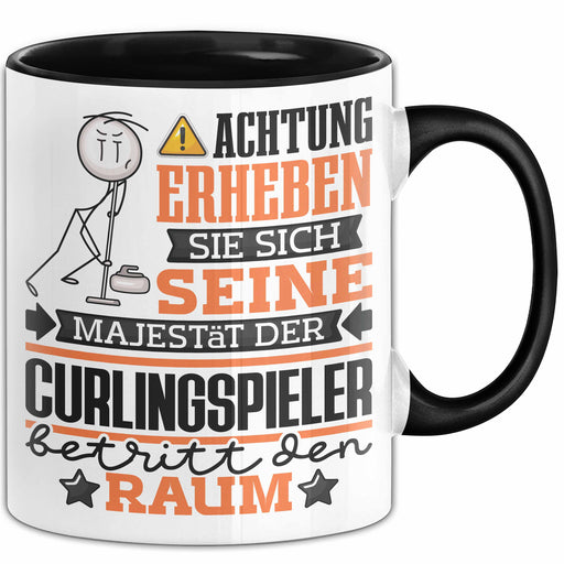 Curlingspieler Geschenk Tasse Lustiger Spruch Erheben Sie Sich Der Curlingspieler Betritt den Raum Schwarz Trendation