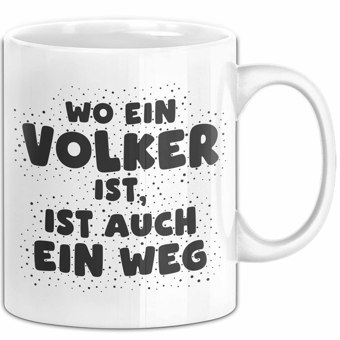 Volker Tasse Wo Ein Volker Ist, Ist Auch Ein Weg Geschenk