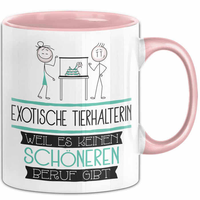 Exotische Tierhalterin Weil Es Keinen Schöneren Beruf Gibt Tasse Geschenk für Eine Exotische Tierhalterin Lustig Rosa Trendation