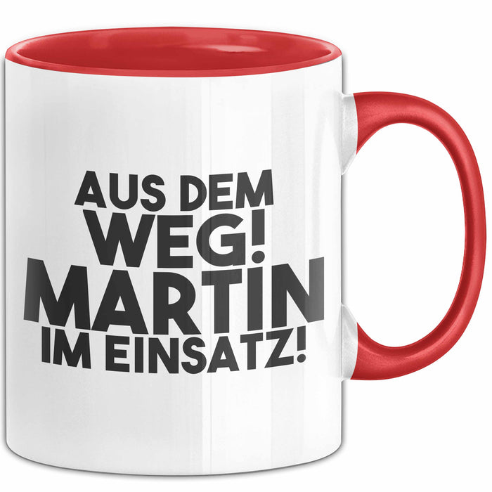 Martin Tasse Aus Dem Weg! Martin Im Einsatz! Geschenk