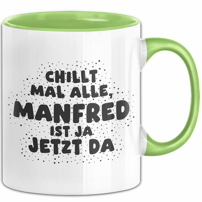 Manfred Tasse Chillt Mal Alle, Manfred Ist Ja Jetzt Da Geschenk
