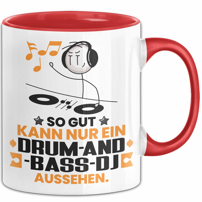 Drum-and-Bass-DJ Geschenk Tasse So Gut Kann Nur Ein Drum-and-Bass-DJ Aussehen Geschenkidee Kaffee-Becher Rot Trendation
