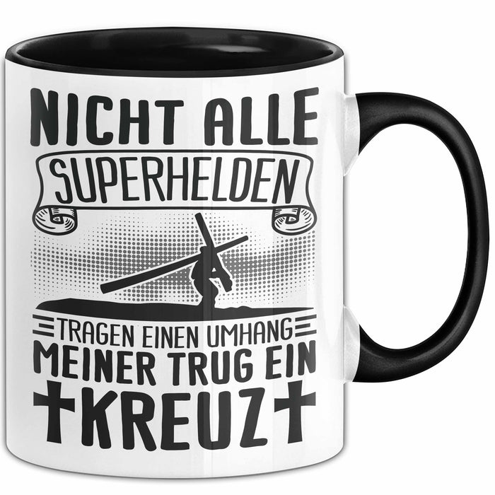 Christen Tasse Geschenk Christlich Glauben Kirche Geschenkidee Für Jesus-Fans Nicht Alle Superhelfen Tragen Einen Umhang Meiner Trug Ein Kreuz Trendation