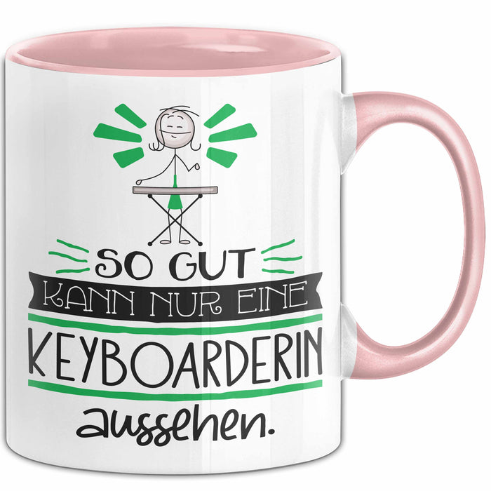 Keyboarderin Geschenk Tasse So Gut Kann Nur Eine Keyboarderin Aussehen Geschenkidee Geburtstag Weihnachten Lustig Rosa Trendation