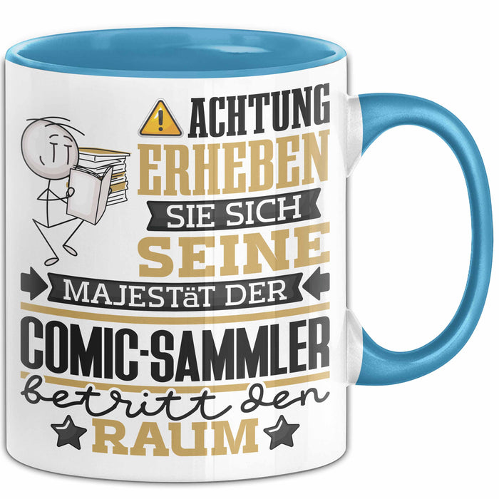 Comic-Sammler Geschenk Tasse Lustiger Spruch Erheben Sie Sich Der Comic-Sammler Betritt den Raum Blau Trendation
