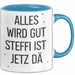 Steffi Tasse Geschenk Alles Ist Gut Steffi Ist Jetz Da Geschenkidee Becher mit Name Blau Trendation