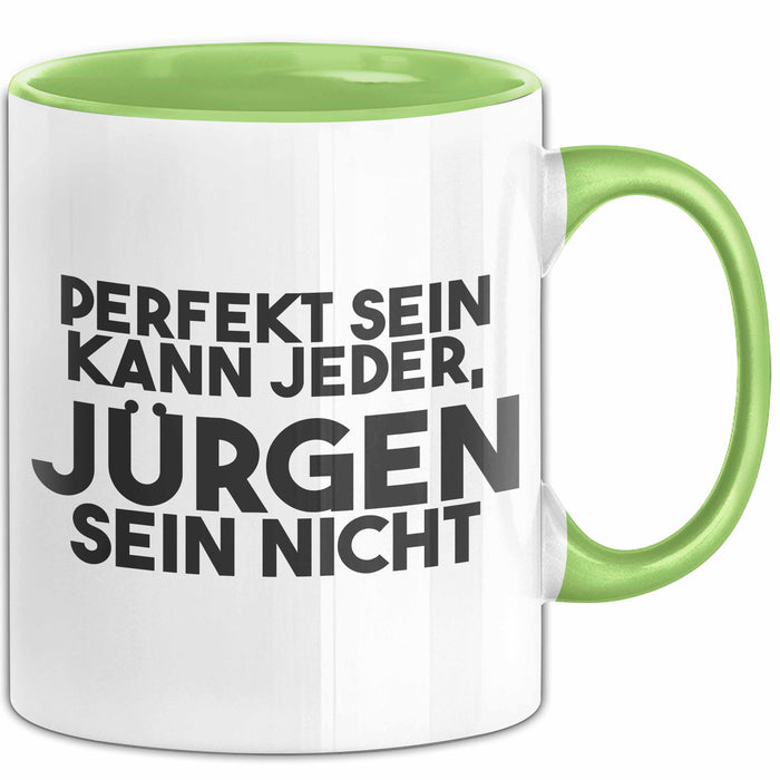 Juergen Tasse Perfekt Sein Kann Jeder, Juergen Sein Nicht Geschenk