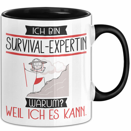 Survival-Expertin Tasse Geschenk Ich Bin Survival-Expertin Warum Weil Ich Es Kann Geschenkidee Geburtstag Trendation