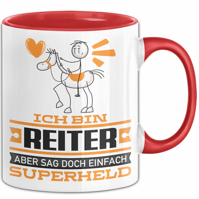 Reiter Geschenk Tasse Ich Bin Reiter Aber Sag Doch Einfach Superheld Lustige Geschenkdiee für Reiter Kaffee-Becher Rot Trendation