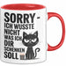 Sarkastische Katze Tasse Geschenk Lustige Geschenkidee Spruch Sorry Ich Wusste Nicht Was Ich Dir Schenken Soll Rot Trendation