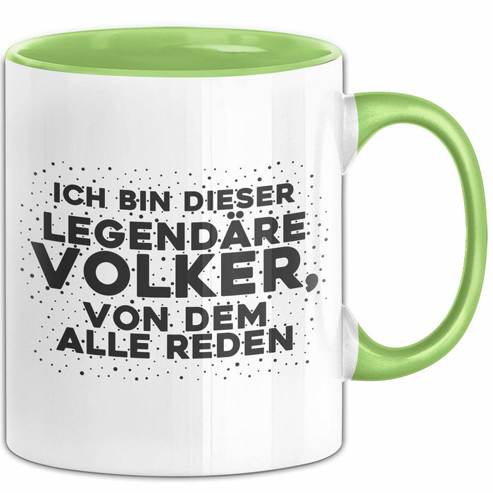 Volker Tasse Ich Bin Dieser Legendaere Volker, Von Dem Alle Reden Geschenk