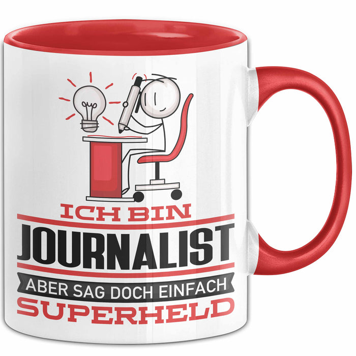 Journalist Geschenk Tasse Ich Bin Journalist Aber Sag Doch Einfach Superheld Lustige Geschenkdiee für Journalist Kaffee-Becher Rot Trendation