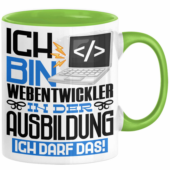 Webentwickler Ausbildung Tasse Geschenk Ich Bin Webentwickler In Der Ausbildung Ich Darf Das Geschenkidee Spruch Grün Trendation