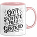 Gertrud Tasse Geschenk Gott Formte Die Perfekte Frau Gertrud Geschenkidee Rosa Trendation