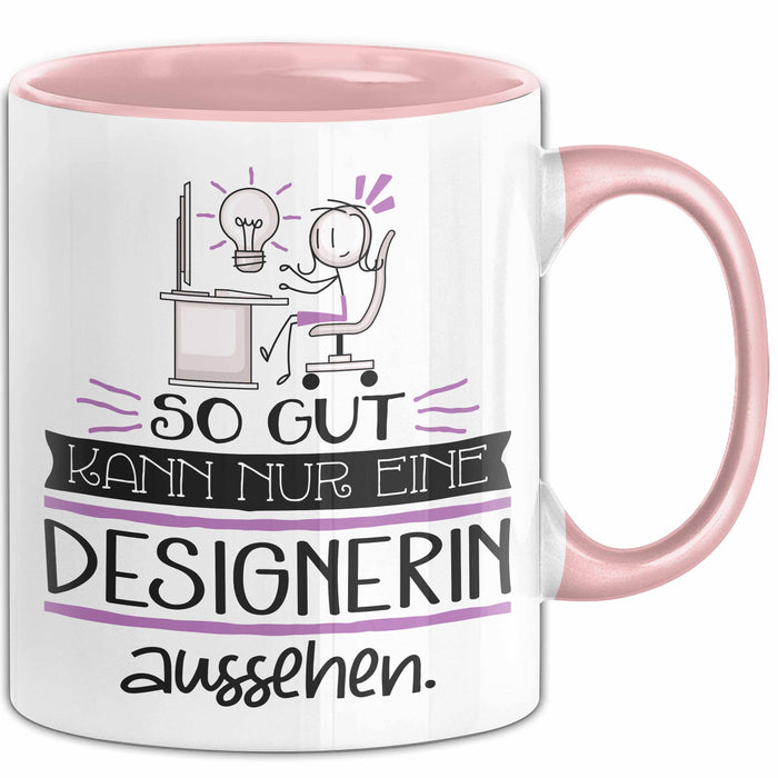 Designerin Geschenk Tasse So Gut Kann Nur Eine Designerin Aussehen Geschenkidee Geburtstag Weihnachten Lustig Trendation