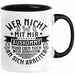 Lustiger Spruch Tasse Wer Nicht Mit Mir Auskommt Muss Eben Noch EIn Bisschen An Sich Arbeiten Kaffee-Becher Humor Schwarz Trendation