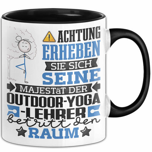 Outdoor-Yoga-Lehrer Geschenk Tasse Lustiger Spruch Erheben Sie Sich Der Outdoor-Yoga-Lehrer Betritt den Raum Schwarz Trendation