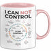 Motivation Tasse Geschenk I Can Not Control I Can Control Geschenkidee Rosa Trendation