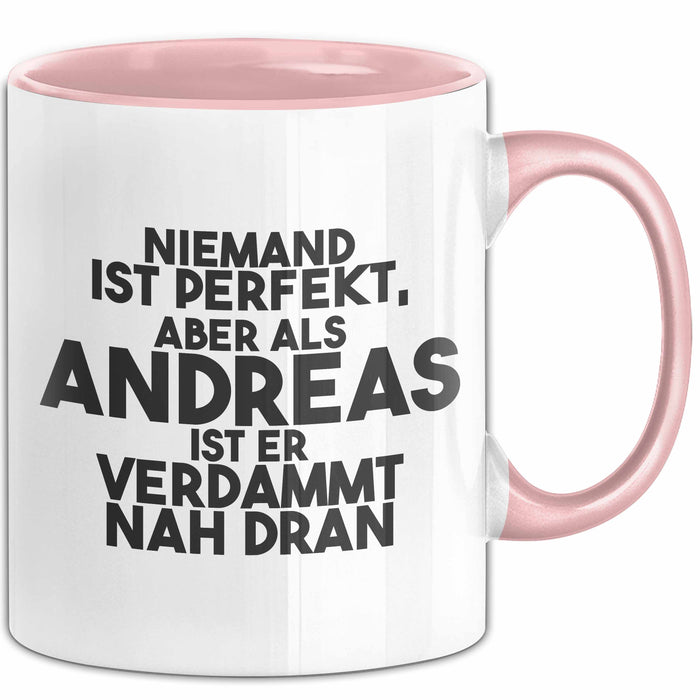 Andreas Tasse Niemand Ist Perfekt, Andreas Ist Nah Dran Geschenk Rosa Trendation