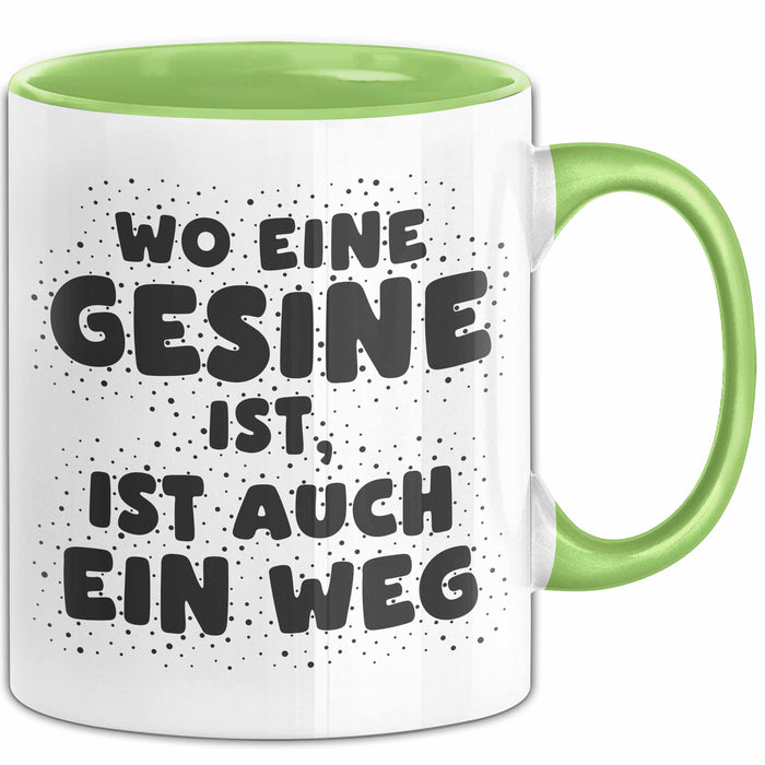 Gesine Tasse Wo Eine Gesine Ist, Ist Auch Ein Weg Geschenk