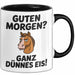 Morgen Tasse Geschenk Guten Morgen Ganz Duennes Eis Geschenkidee Lustig Schwarz Trendation