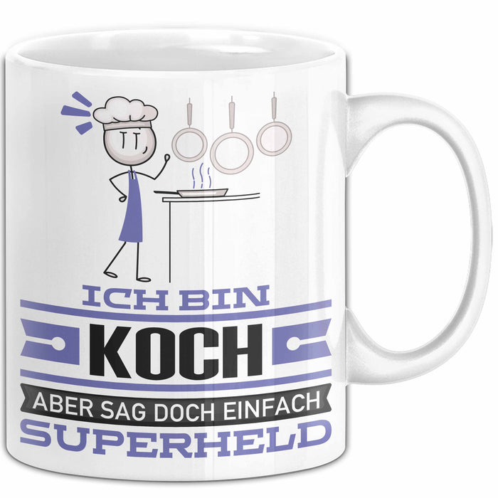 Koch Geschenk Tasse Ich Bin Koch Aber Sag Doch Einfach Superheld Lustige Geschenkdiee für Koch Kaffee-Becher Weiß Trendation
