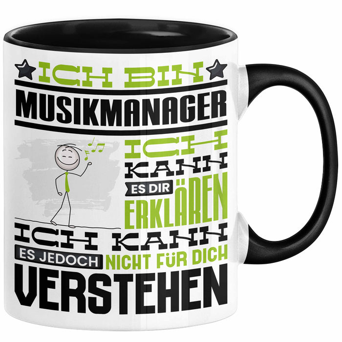 Musikmanager Geschenk Tasse Geschenkidee für Musikmanager Geburtstag Lustig Ich Bin Musikmanager Ich Kann Es Dir Erklären Aber Nicht Für Dich Verstehen Schwarz Trendation