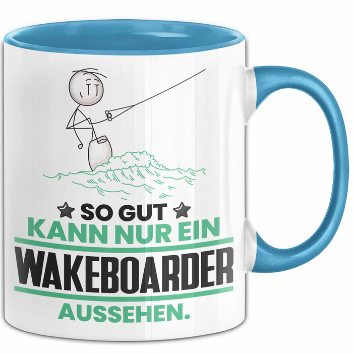 Wakeboarder Geschenk Tasse So Gut Kann Nur Ein Wakeboarder Aussehen Geschenkidee Kaffee-Becher Blau Trendation