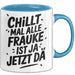 Frauke Tasse Geschenk Chillt Mal Alle Frauke Ist Ja Jetzt Da Geschenkidee Becher mit Name Blau Trendation
