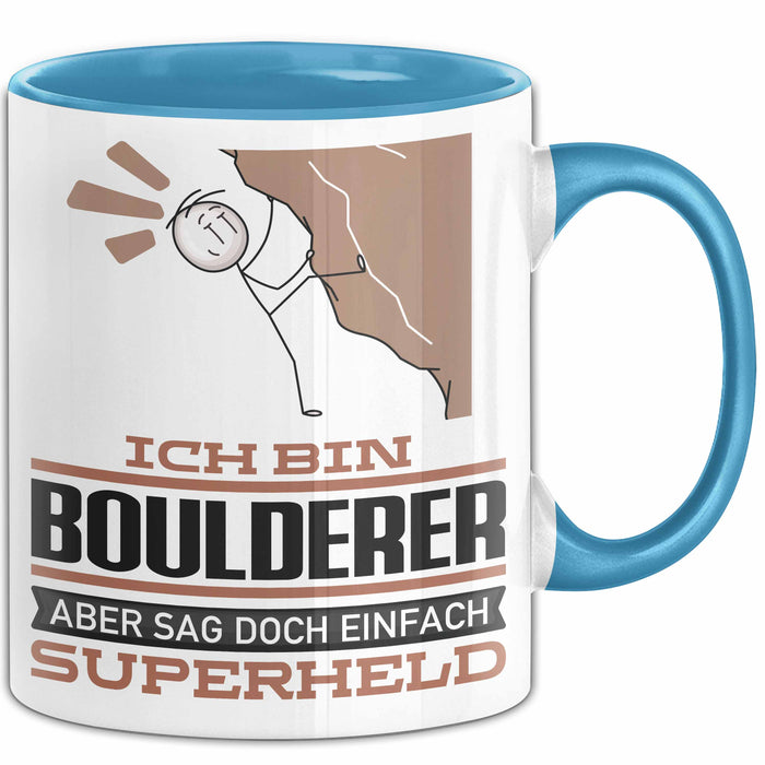 Boulderer Geschenk Tasse Ich Bin Boulderer Aber Sag Doch Einfach Superheld Lustige Geschenkdiee für Boulderer Kaffee-Becher Blau Trendation