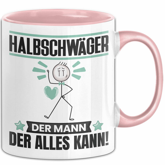 Halbschwäger Tasse Geschenk für Halbschwäger Der Mann Der Alles Kann Geschenkidee zum Geburtstag Rosa Trendation