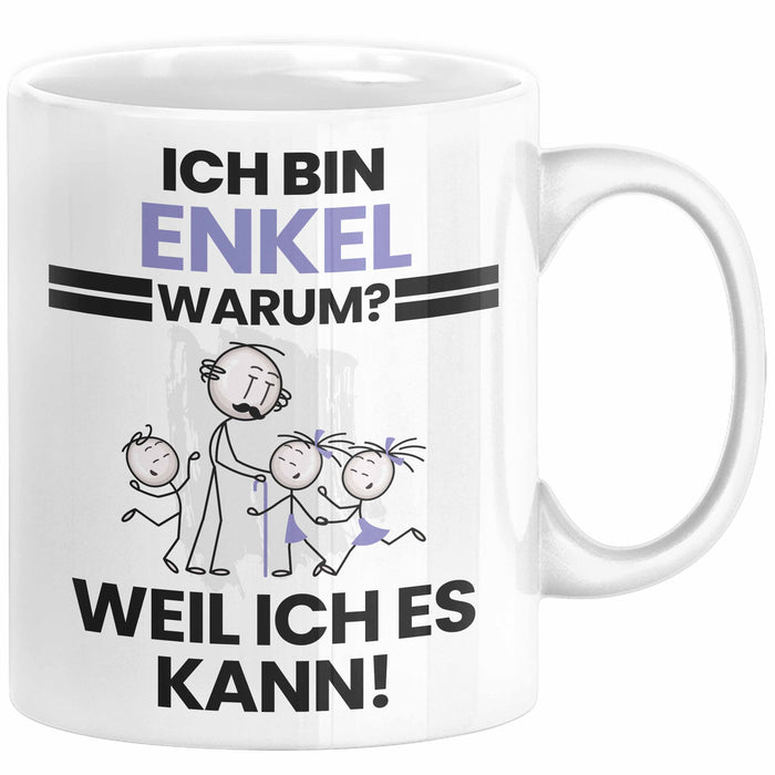 Enkel Geschenk Tasse Lustiger Spruch Ich Bin Enkel Warum Weil Ich Es Kann Geschenkidee Bester Enkel Geburtstag Kaffee-Becher Weiß Trendation