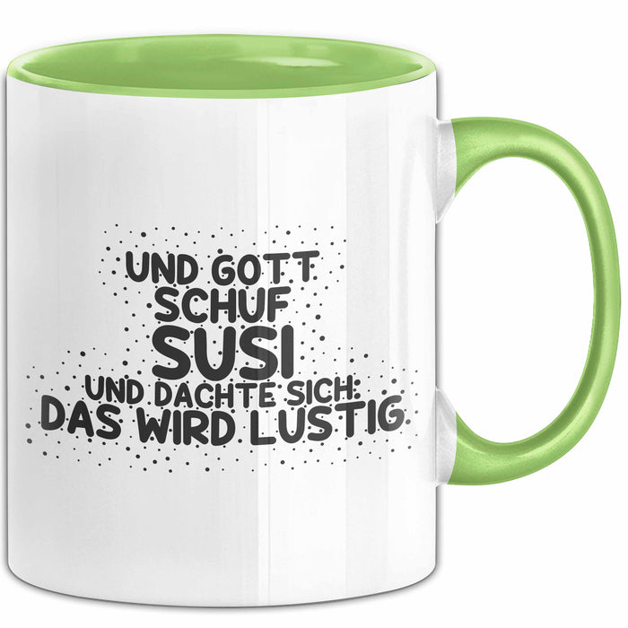 Susi Tasse Und Gott Schuf Susi Und Dachte Sich: Das Wird Lustig Geschenk
