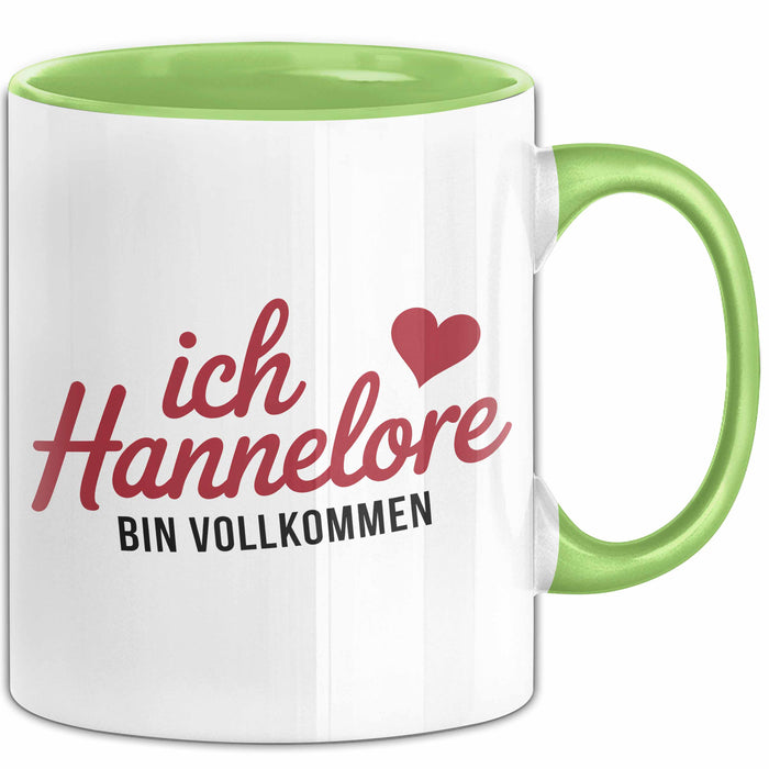 Hannelore Tasse Geschenk Ich Bin Vollkommen Hannelore Geschenkidee Geburtstag Grün Trendation