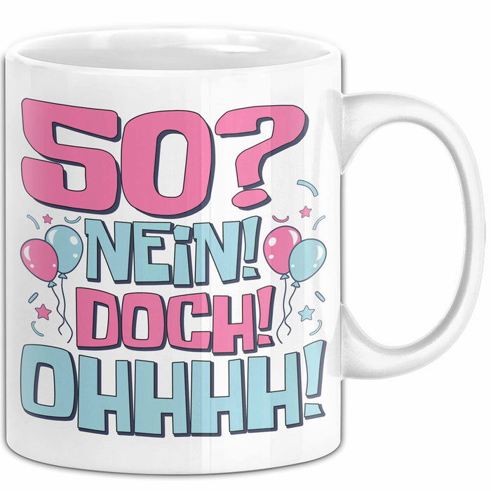50er Geburtstag Geschenk Männer Frauen 50 Nein Doch Ohhhh Lustiger Spruch Geschenkidee Kaffee-Becher Weiß Trendation